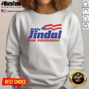 Hot Bobby Jindal for President sweatshirt featuring bold graphics and vibrant colors, perfect for campaign supporters.