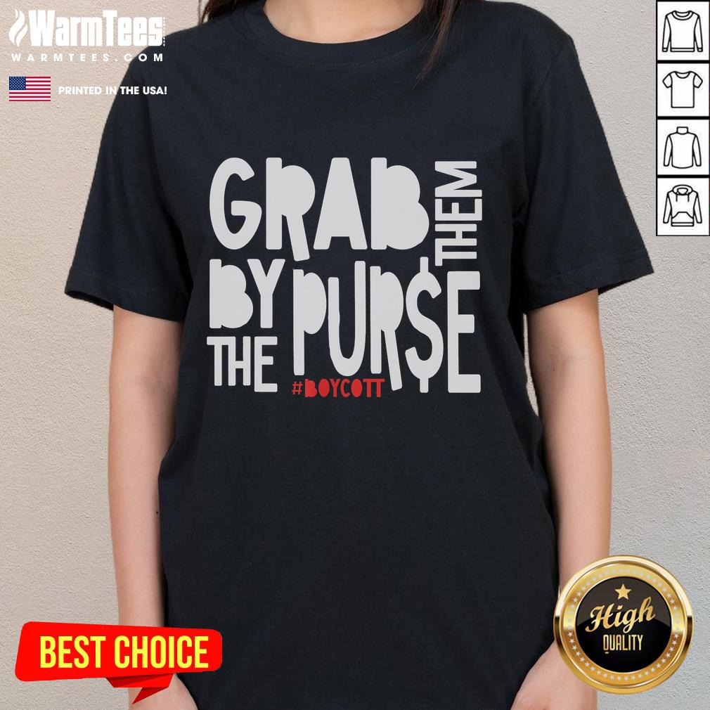 Hot Grab Them By The Purse protest tee featuring bold text against oligarchy and capitalism, perfect for activism.