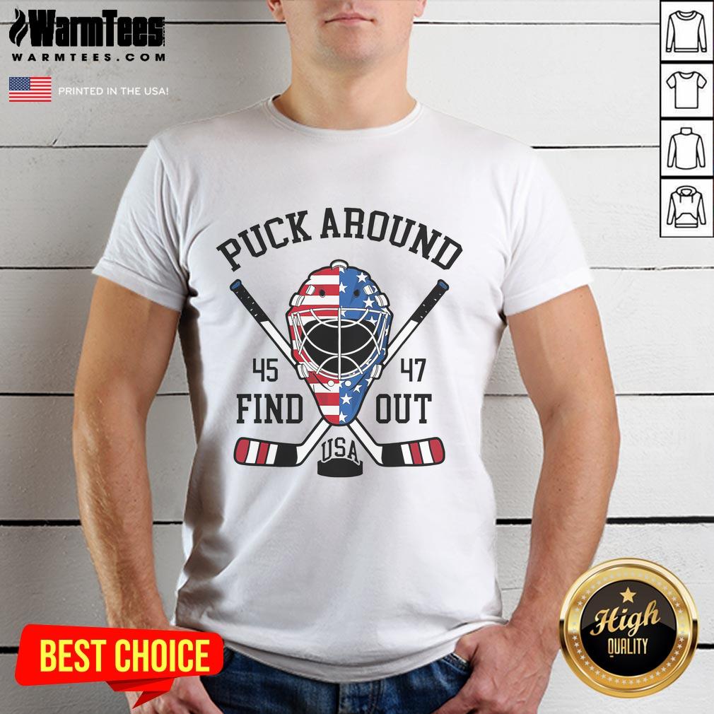 Hot Puck Around And Find Out 45 47 USA Hockey T-Shirt featuring a bold graphic, perfect for hockey fans and enthusiasts.