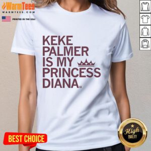 Official Keke Palmer Is My Princess Diana Ladies Tee featuring a stylish design celebrating Keke Palmer's unique charm.