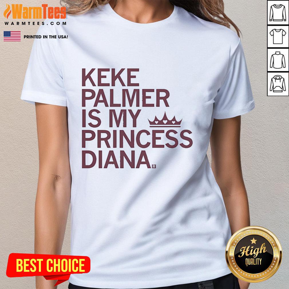 Official Keke Palmer Is My Princess Diana Ladies Tee featuring a stylish design celebrating Keke Palmer's unique charm.