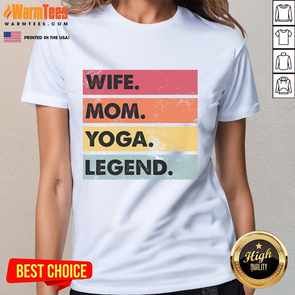 Premium Wife Mom Yoga Legend Ladies Tee featuring a stylish design perfect for yoga enthusiasts and moms.