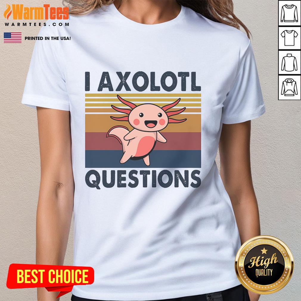 Vintage ladies tee featuring a cute axolotl meme with the phrase 'I Axolotl Questions' for a fun, quirky style.