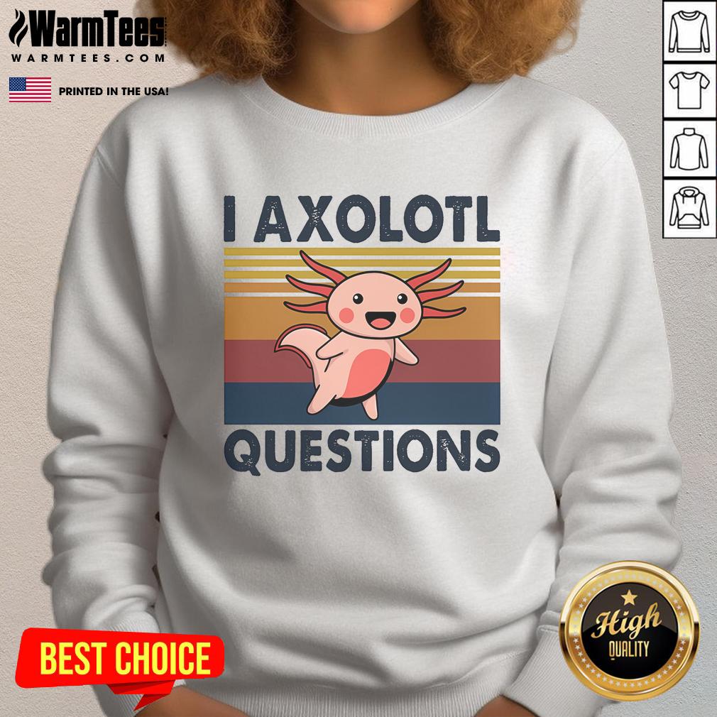 Pretty axolotl meme on vintage sweatshirt, featuring cute axolotl questioning life in vibrant colors.