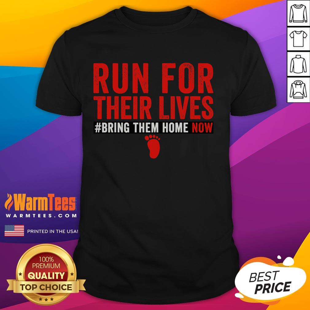 Top Run For Their Lives Bring Them Home Now T-Shirt design featuring a bold graphic and powerful message for animal rescue.