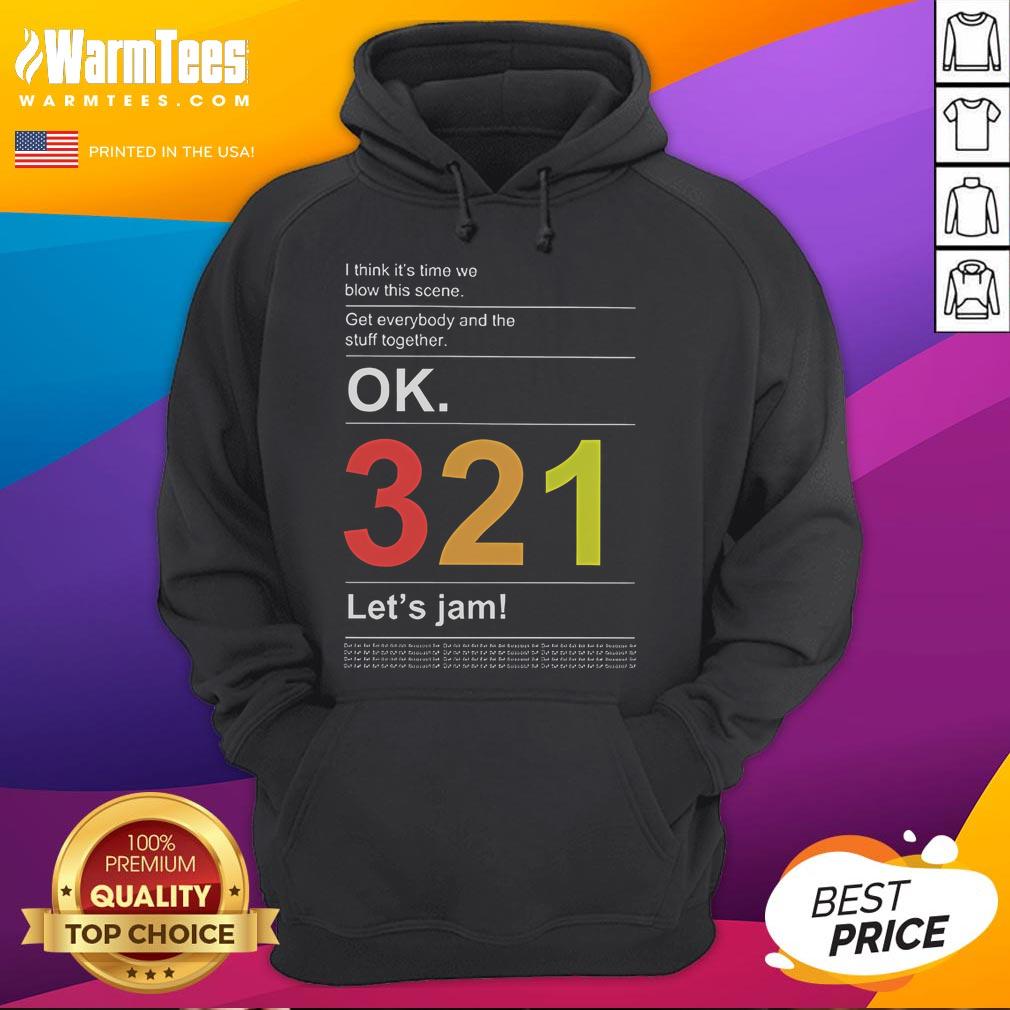 Awesome hoodie design featuring the phrase 'I Think It's Time We Blow This Scene' perfect for stylish casual wear.
