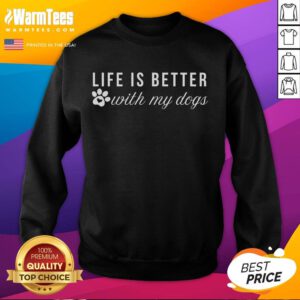 Alt Text: Cozy dog mom sweatshirt featuring Life is Better With My Dogs print, perfect for dog lovers and casual wear.