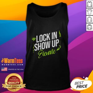 Awesome Lock In Show Up Elevate motivational tank top featuring a bold design, perfect for inspiring workouts.