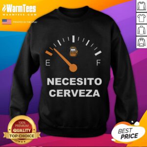 Awesome Necesito Cerveza I Need Beer Sweatshirt in vibrant colors, perfect for beer lovers and casual wear.
