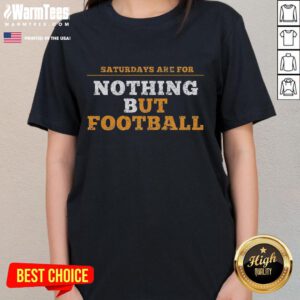 Awesome Saturdays are for nothing but football ladies tee, featuring a stylish design perfect for game day fashion.