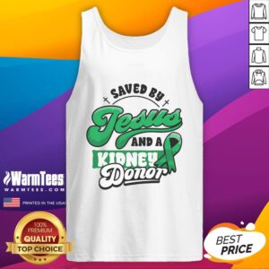 Awesome Saved By Jesus and a Kidney Donor Tank Top featuring organ transplant surgery design for awareness and support.