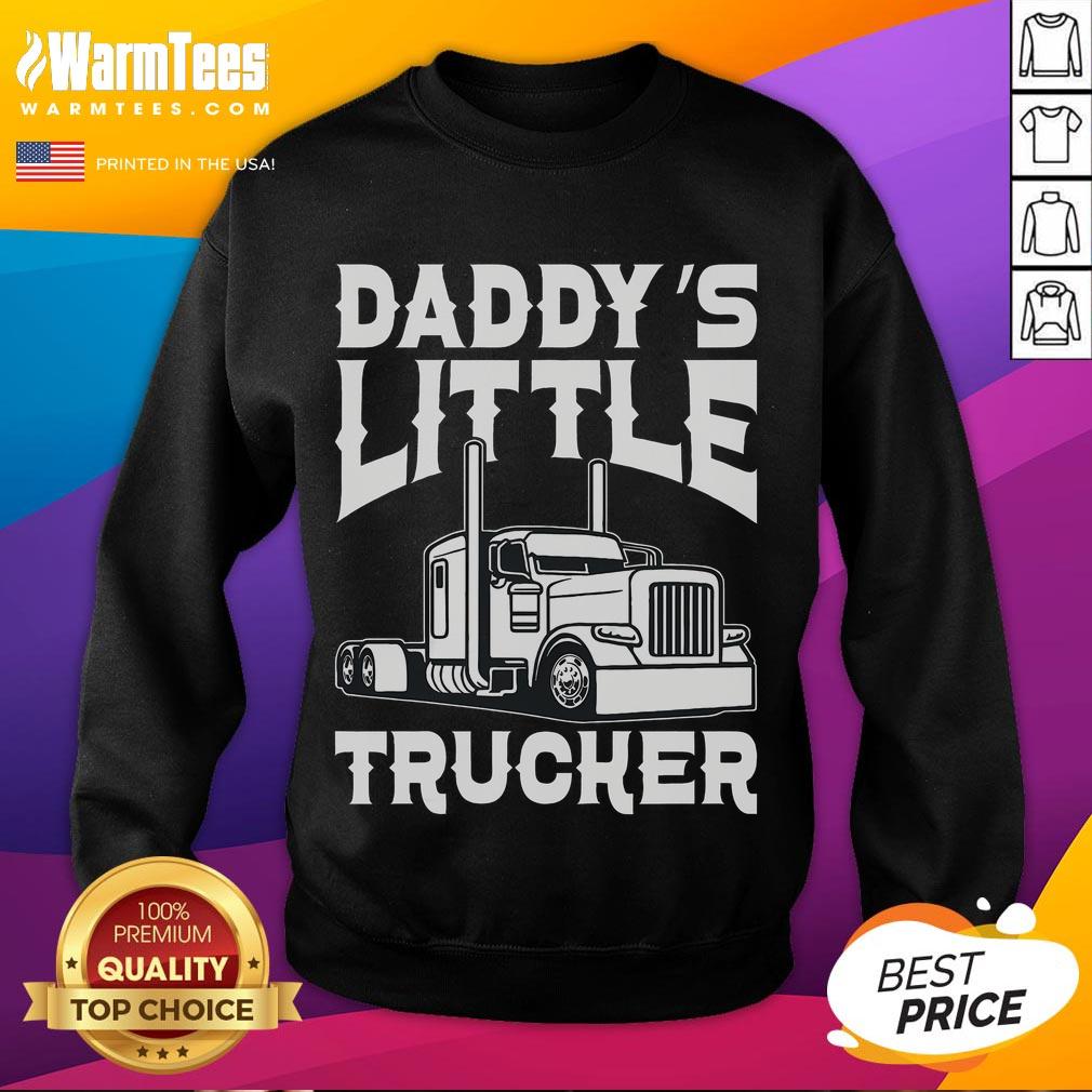 Awesome semi truck sweatshirt for kids - Daddy's Little Trucker design, perfect for young trucking fans.