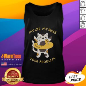 Cute cat graphic on a funny tank top with the phrase My Life, My Rules, Your Problem for cat lovers.