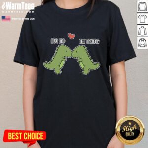 Cute dinosaur graphic on a funny ladies tee saying 'Hug Me I'm Trying' perfect for casual wear and dino lovers.