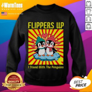 Alt Text: Cute Flippers Up I Stand With The Penguins Sweatshirt featuring playful penguin graphics and cozy design.