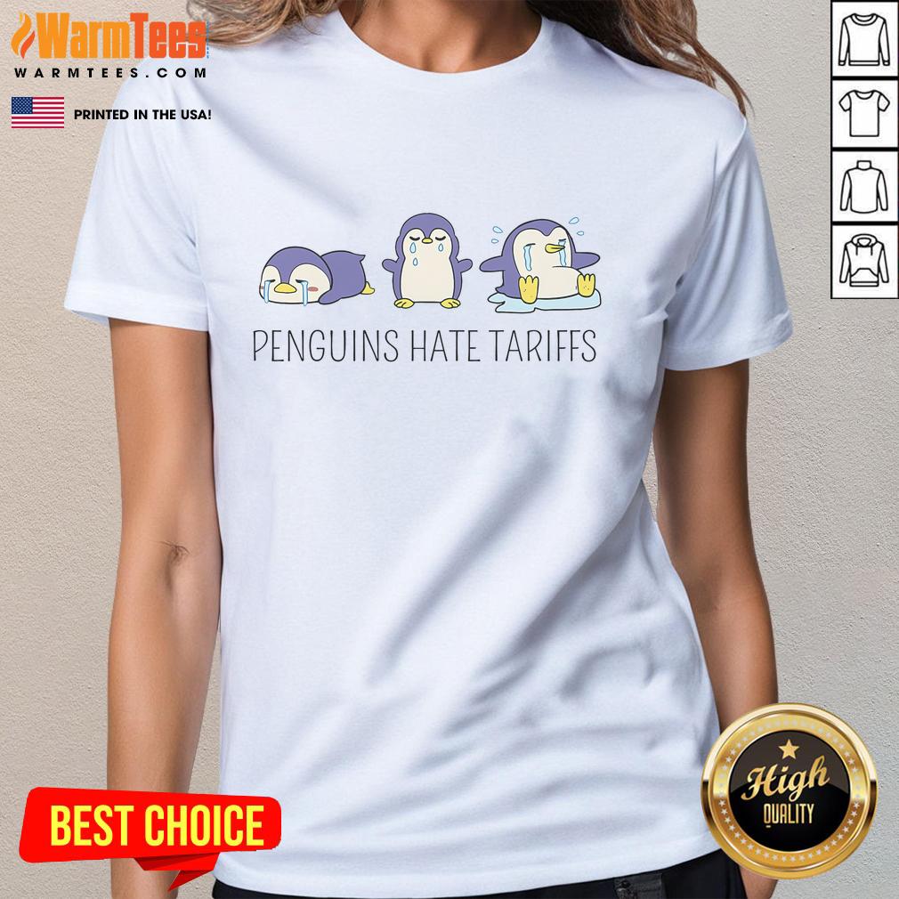 Cute anti-Trump ladies tee featuring penguins expressing frustration over tariffs, perfect for humorous political statements.