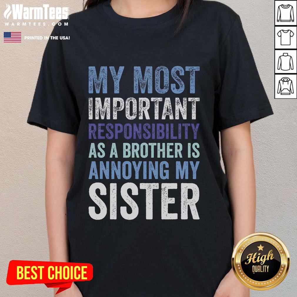 Funny brother and sister rivalry illustrated on a ladies tee, capturing playful annoyance and sibling humor.