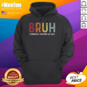 Funny Bruh Formerly Known As Dad Father's Day Hoodie featuring a humorous design for dads celebrating their special day.