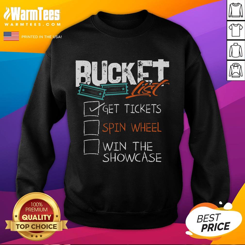 Funny Buckets List sweatshirt featuring a spin wheel design, perfect for winning tickets and showcasing your style.