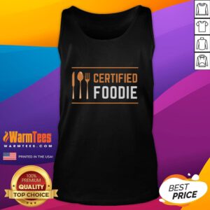 Funny Certified Foodie tank top for food and snack lovers, featuring a humorous graphic design and vibrant colors.