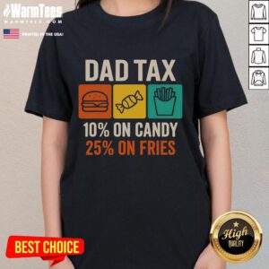 Funny Dad Tax graphic on a ladies tee, showcasing humorous rates on candy and fries for Father's Day gifts.