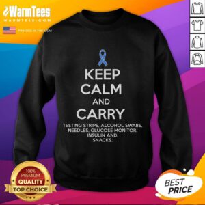 Funny diabetic sweatshirt promoting Type 1 and Type 2 diabetes awareness with a Keep Calm theme. Perfect for awareness events!