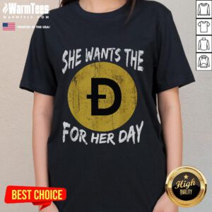 Funny Dogecoin meme featuring a dog with the text 'She Wants The Doge' on a ladies' crypto tee shirt design.