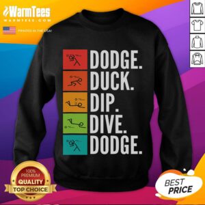 Funny Duck Dip Dive I Ball Games I Dodgeball Sweatshirt featuring a playful duck design, perfect for sports enthusiasts.