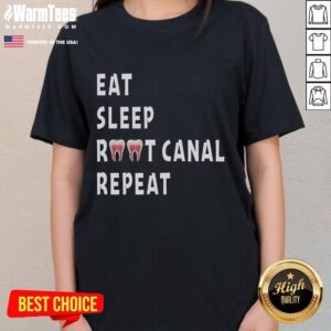 Alt Text: Funny Eat Sleep Root Canal Repeat Dentist Endodontist Ladies Tee shirt design featuring humorous dental graphics.