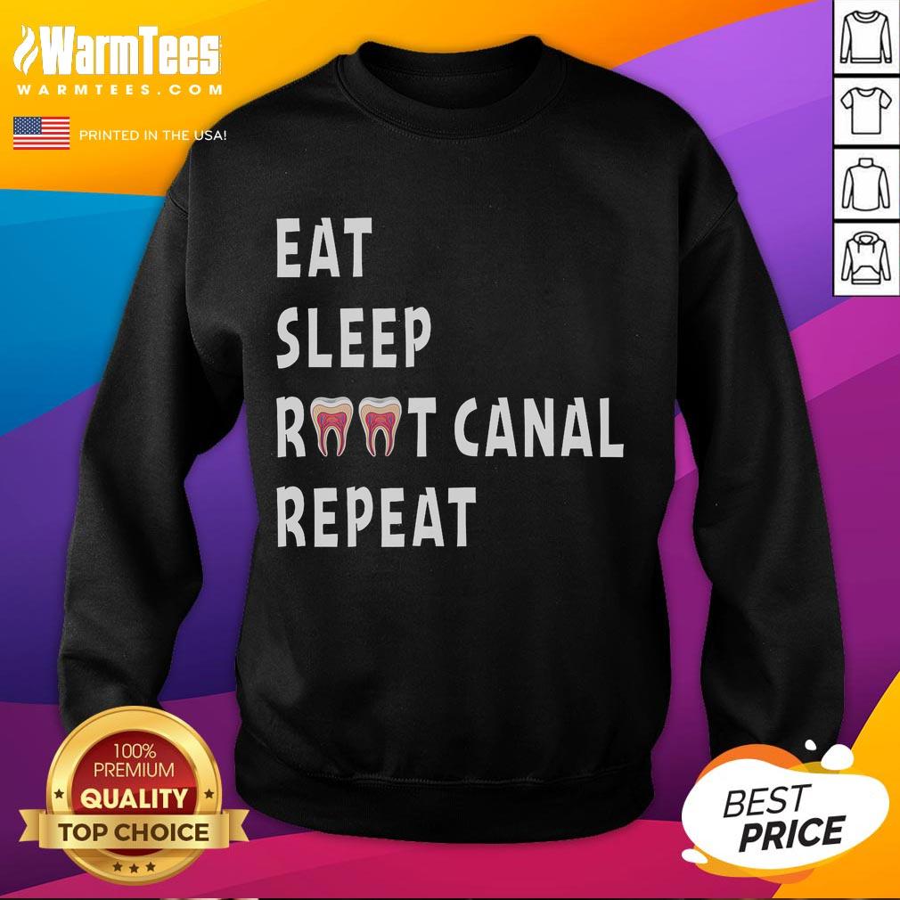 Funny Eat Sleep Root Canal Repeat sweatshirt for dentists and endodontists, perfect for dental humor lovers.