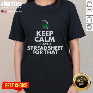 Alt Text: Funny Excel Keep Calm, I Have A Spreadsheet For That Ladies Tee design featuring humorous spreadsheet graphics.