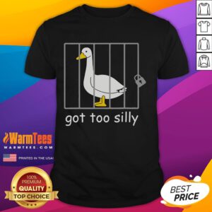 Funny 'Got Too Silly Goose Jail' T-Shirt featuring a playful goose design, perfect for humor lovers and casual wear.