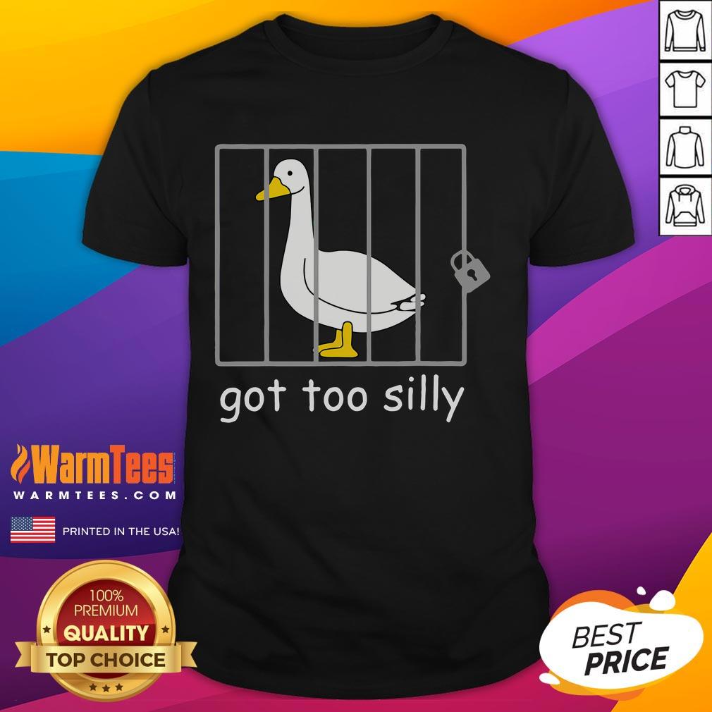 Funny 'Got Too Silly Goose Jail' T-Shirt featuring a playful goose design, perfect for humor lovers and casual wear.