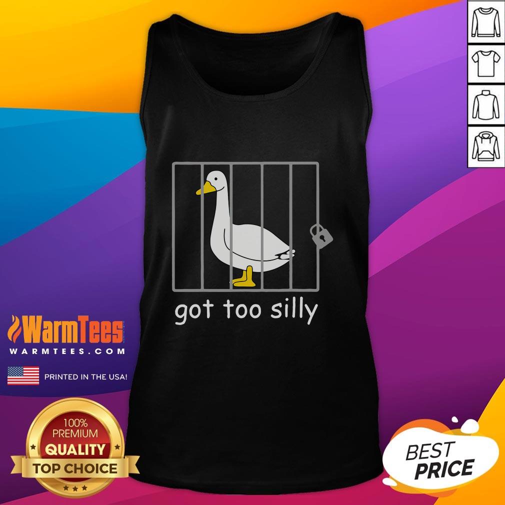 Funny Got Too Silly Goose Jail Tank Top featuring a playful goose design, perfect for casual wear and humor lovers.