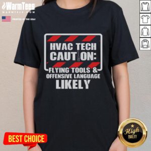 Funny HVAC tech shirt featuring 'Caution: Flying Tools & Offensive Language' for HVAC professionals and enthusiasts.