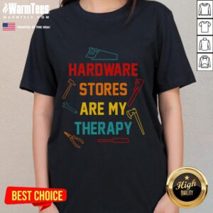 Funny Hardware Stores Are My Therapy Handyman Ladies Tee with playful text design on a stylish women's t-shirt.