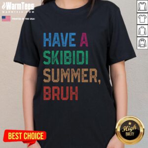 Funny Have A Skibidi Summer Bruh Ladies Tee with vibrant graphics and playful design for summer fun.