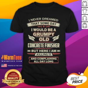 Funny t-shirt design featuring 'Grumpy Old Concrete Finisher' slogan, perfect for humor-loving concrete workers.