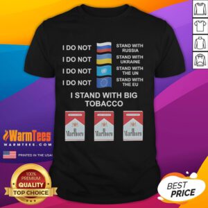 Funny I Stand With Big Tobacco Marlboro T-Shirt featuring a bold graphic design, perfect for smokers and humor enthusiasts.