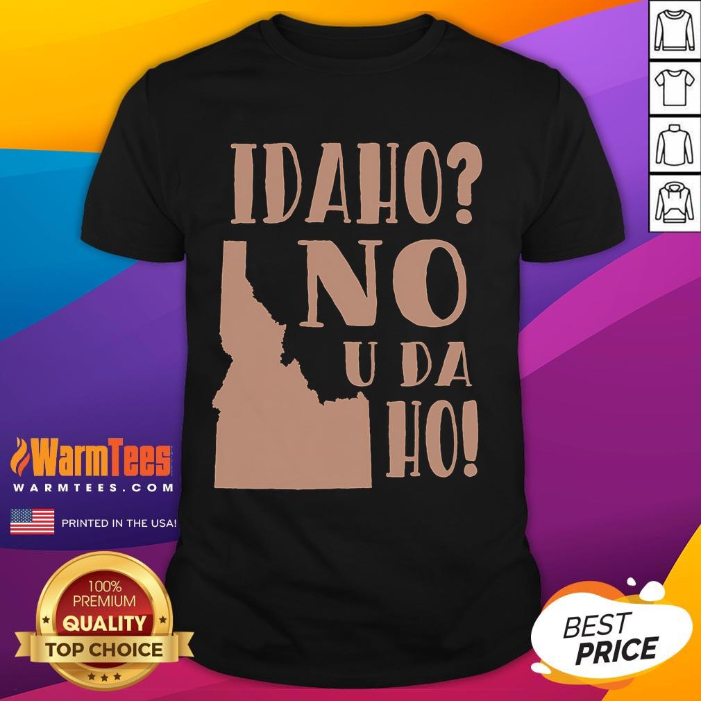 Funny Idaho No U Da Ho State humor T-shirt design featuring playful graphics and bold text for Idaho pride.