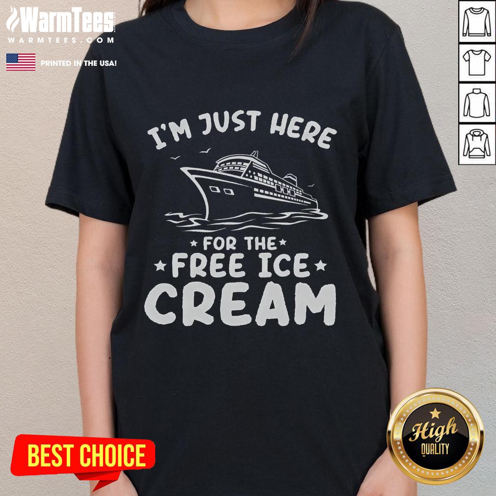Alt Text: Funny 'I'm Just Here for the Free Ice Cream' family trip cruise ladies tee featuring playful design and vibrant colors.