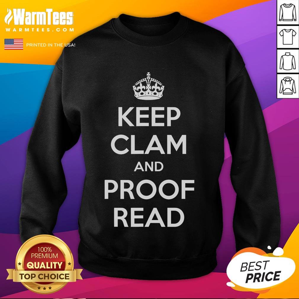 Funny Keep Calm and Proofread sweatshirt for English teachers, featuring a humorous design perfect for classroom wear.
