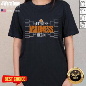 Funny 'Let The Madness Begin' Basketball Ladies Tee featuring a playful design and vibrant colors for sports enthusiasts.