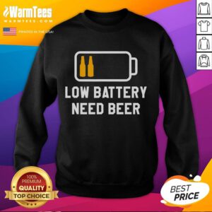Funny low battery sweatshirt for beer brewing enthusiasts, featuring a humorous design for brewers and beer lovers.