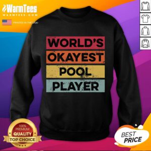 Funny Okayest Pool Player sweatshirt for dads, featuring a humorous billiards graphic, perfect for pool enthusiasts.