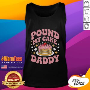 Funny Pound My Cake Daddy gag bakers tank top featuring playful baking humor for passionate bakers and cake lovers.