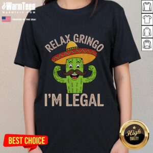 Funny relax Gringo I'm Legal Cinco de Mayo Mexican immigrant ladies tee with vibrant colors and playful design.