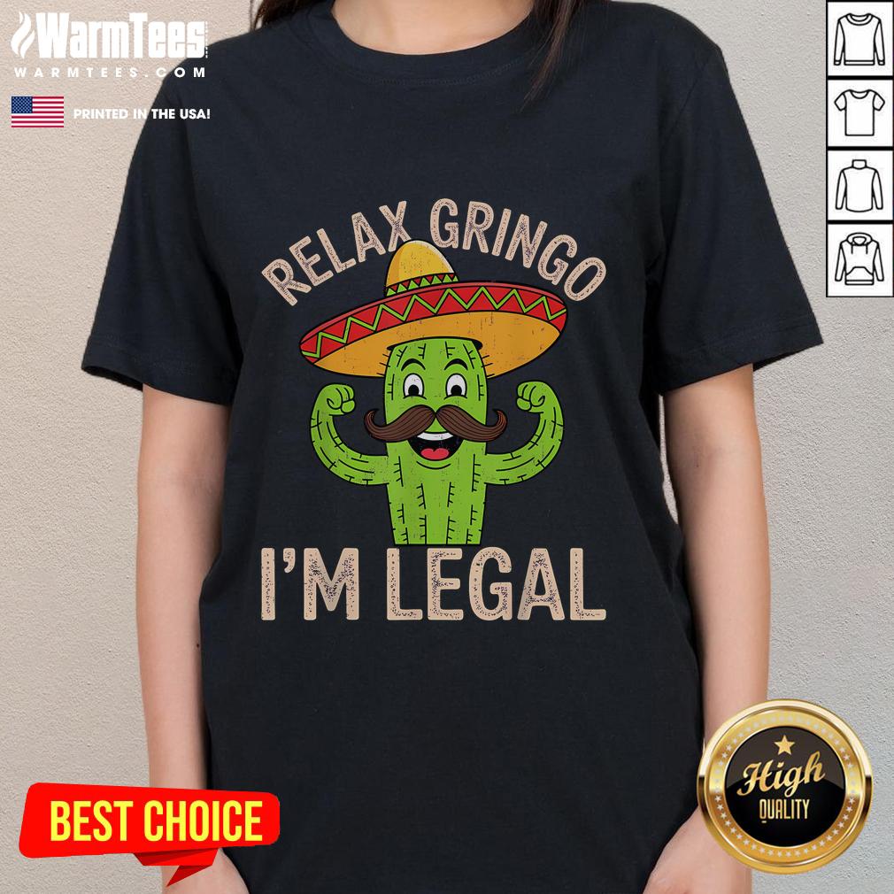 Funny relax Gringo I'm Legal Cinco de Mayo Mexican immigrant ladies tee with vibrant colors and playful design.