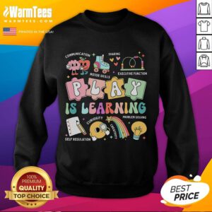 Funny retro groovy sweatshirt for kindergarten teachers promoting play as learning in daycare settings.