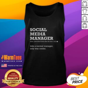 Funny Social Media Manager Definition Tank Top featuring humorous text design for social media enthusiasts.